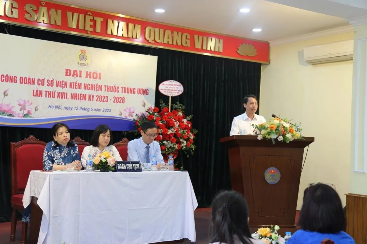 Đại hội Công đoàn cơ sở Viện Kiểm nghiệm thuốc Trung ương lần thứ XVII, nhiệm kỳ 2023 – 2028