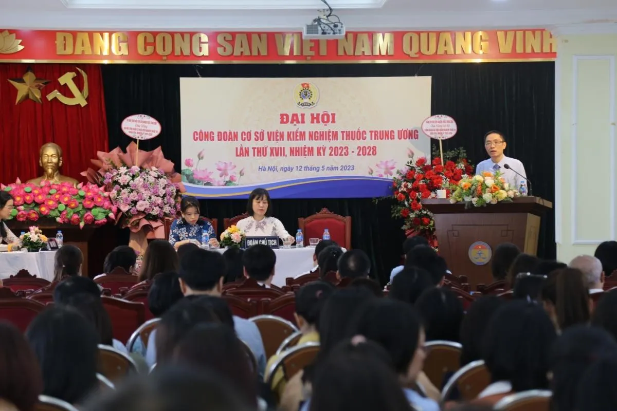 Đại hội Công đoàn cơ sở Viện Kiểm nghiệm thuốc Trung ương lần thứ XVII, nhiệm kỳ 2023 – 2028